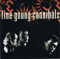 Fine Young Cannibals : Fine Young Cannibals Fine Young Cannibals : Fine Young Cannibals